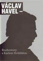 Rozhovory s Karlem Hvížďalou - Václav Havel