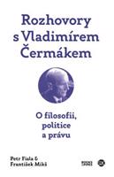 Rozhovory s Vladimírem Čermákem - Petr Fiala, František Mikš