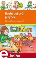 Rozhýbej svůj jazýček - Marcela Kotová