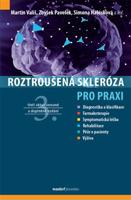 Roztroušená skleróza pro praxi - Martin Vališ, Zbyšek Pavelek, kol.