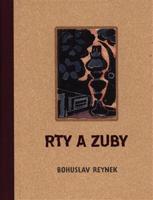 Rty a zuby - Bohuslav Reynek