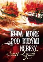 Rudá moře pod rudými nebesy - Scott Lynch