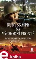 Rudý snajpr na východní frontě - Josif Piljušin