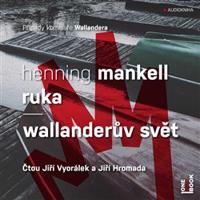 Ruka / Wallanderův svět - Henning Mankell