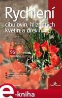 Rychlení cibulovin, hlíznatých květin a dřevin - František Kobza