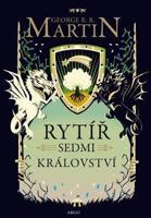 Rytíř Sedmi království - George R. R. Martin