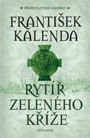 Rytíř zeleného kříže - František Kalenda