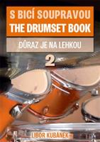 S bicí soupravou / The Drumset book 2 - Libor Kubánek