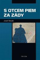 S otcem Piem za zády - Josef Slezák