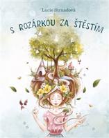 S Rozárkou za štěstím - Lucie Strnadová, Vlastimil Strnad