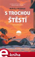 S trochou štěstí - Marissa Meyerová