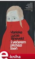 S večerem přichází tíseň - Marieke Lucas Rijneveld