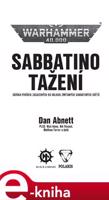 Sabbatino tažení - Dan Abnett, Nick Kyme, Nik Vincent, Aaron Dembski-Bowden, Mathew Farrer, Rob Sanders, David Annandale, John French