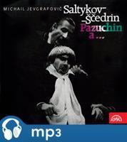 Saltykov-Ščedrin: Pazuchin a... - Michail Jevgrafovič Saltykov-Ščedrin