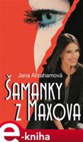 Šamanky z Maxova - Jana Abrahamová