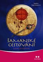 Šamanské cestování - Sandra Ingermanová