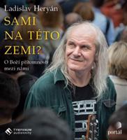 Sami na této zemi? - Ladislav Heryán