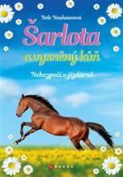 Šarlota a vysněný kůň 2: Nebezpečí v jízdárně - Nele Neuhausová