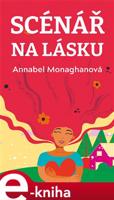 Scénář na lásku - Annabel Monaghan