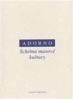 Schéma masové kultury - Theodor W. Adorno, Max Horkheimer