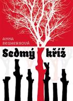 Sedmý kříž - Anna Seghersová