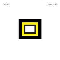 Sens - Tara Fuki