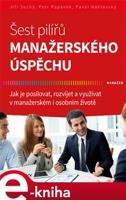 Šest pilířů manažerského úspěchu - Jiří Suchý, Petr Papánek, Pavel Náhlovský