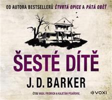 Šesté dítě - J. D. Barker