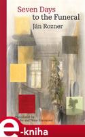 Seven Days to the Funeral - Ján Rozner