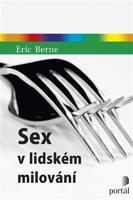 Sex v lidském milování - Eric Berne