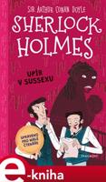 Sherlock Holmes – Upír v Sussexu - Stephanie Baudet