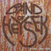 Shovel &amp; Mattock - Band of Heysek