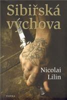 Sibiřská výchova - Nicolai Lilin