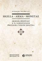 Sigilla – arma – monetae