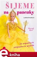 Šijeme na panenky - Ludmila Drozdková