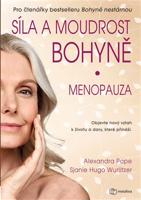 Síla a moudrost bohyně: Menopauza - Alexandra Popeová, Sjanie Hugo Wurlitzerová