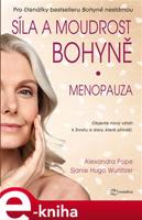 Síla a moudrost bohyně: Menopauza - Alexandra Popeová, Sjanie Hugo Wurlitzerová