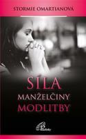 Síla manželčiny modlitby - Stormie Omartianová