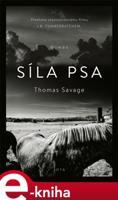 Síla psa - Thomas Savage