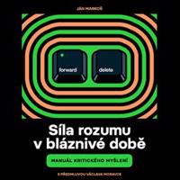 Síla rozumu v bláznivé době - Ján Markoš