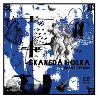 SKAREDA HOLKA - HNANY VETREM LP