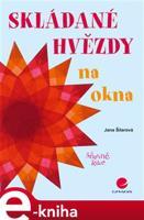 Skládané hvězdy na okna - Jana Šilarová