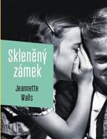 Skleněný zámek - Jeannette Walls