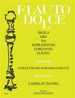 Škola hry na sopránovou zobcovou flétnu III - Ladislav Daniel