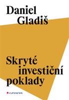 Skryté investiční poklady - Daniel Gladiš