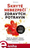 Skryté nebezpečí zdravých potravin - Steven R. Gundry