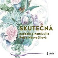 Skutečná - Petra Nesvačilová