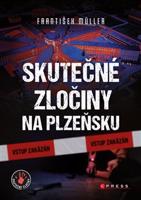 Skutečné zločiny na Plzeňsku - František Müller