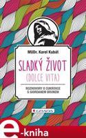 Sladký život (Dolce vita) - Karel Kubát