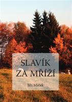 Slavík za mříží - Jiří Miček